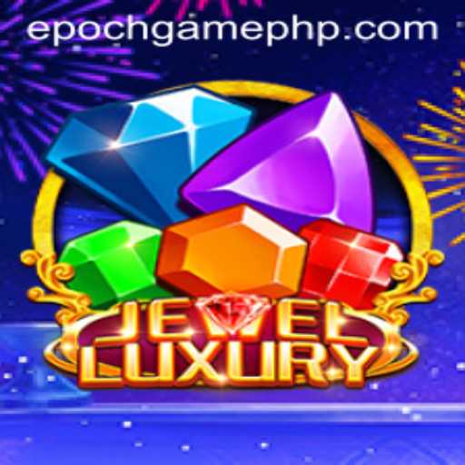 JewelLuxury: The Epoch Game Captivating Enthusiasts Worldwide